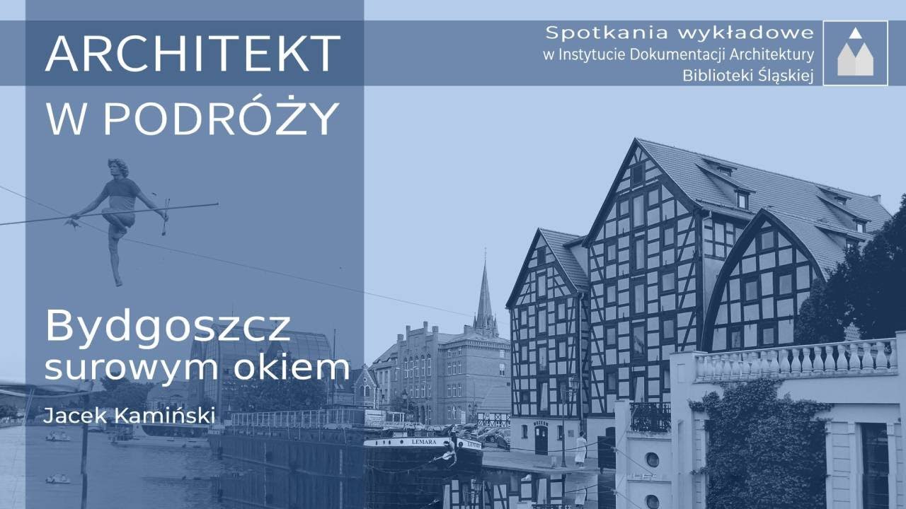 Bydgoszcz surowym okiem