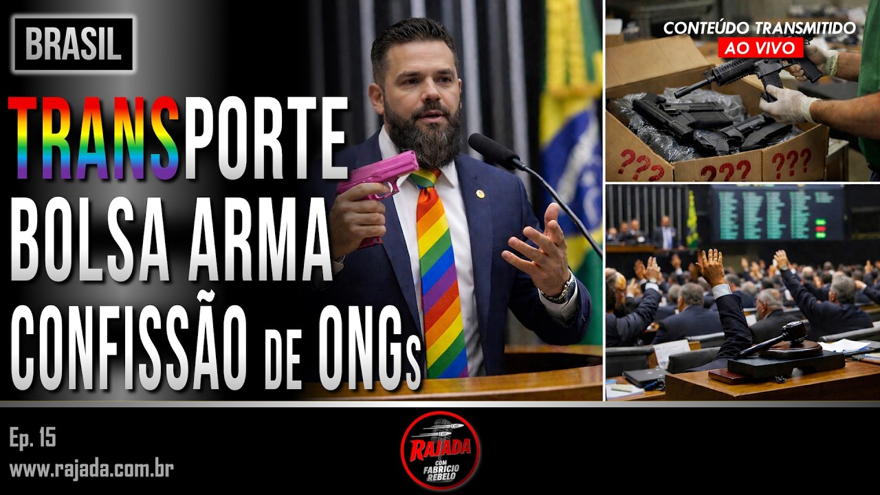 🔴 RAJADA [Ep. 15] | PORTE para TRANS; BOLSA PISTOLA e ONGs COFESSAM MENTIRA  | 🅵🆁