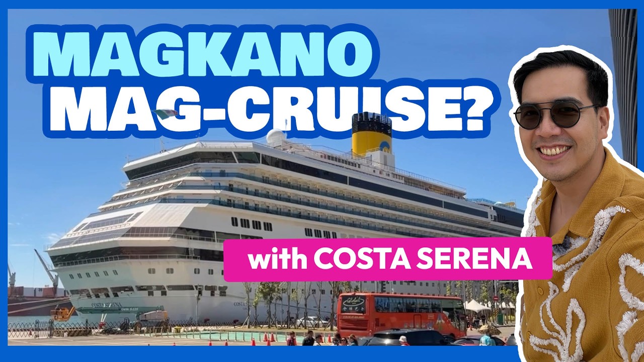 Costa Serena Cruise 2026 ROUTE 4 Itinerary • Manila-Naha-Kaohsiung • Travel Guide & Budget