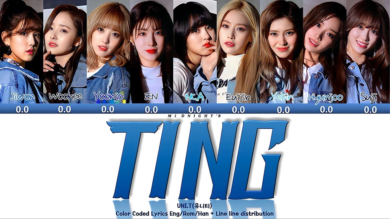 UNI.T (유니티) - 'TING' Lyrics 가사 + Line Distribution (Color Coded Han/Rom/Eng)