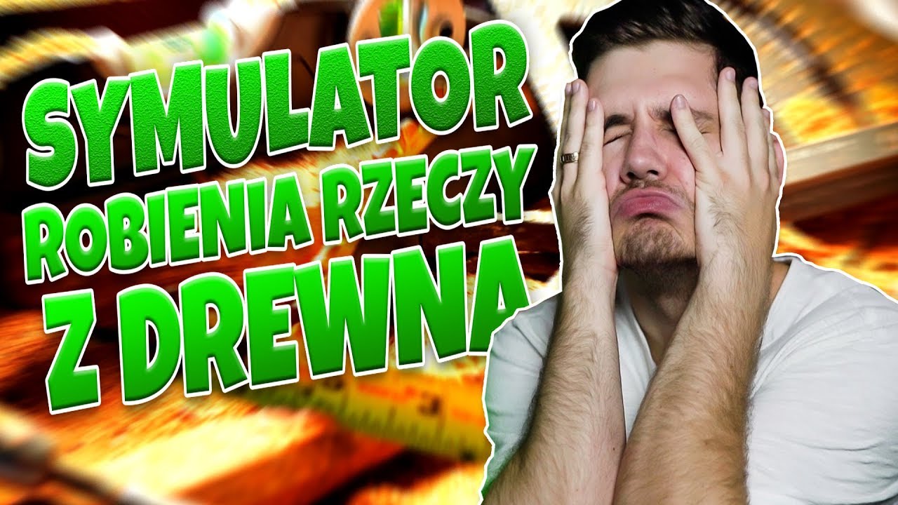 [SYMULATOR] Robienia rzeczy z drewna! | Woodwork Simulator
