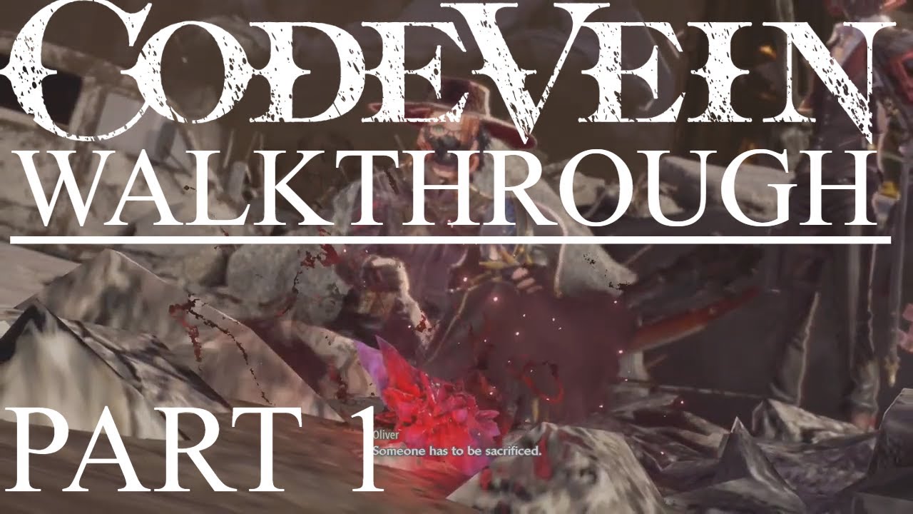 Code Vein Walkthrough Part 1 (AN ACTUAL GUIDE) Caster Build