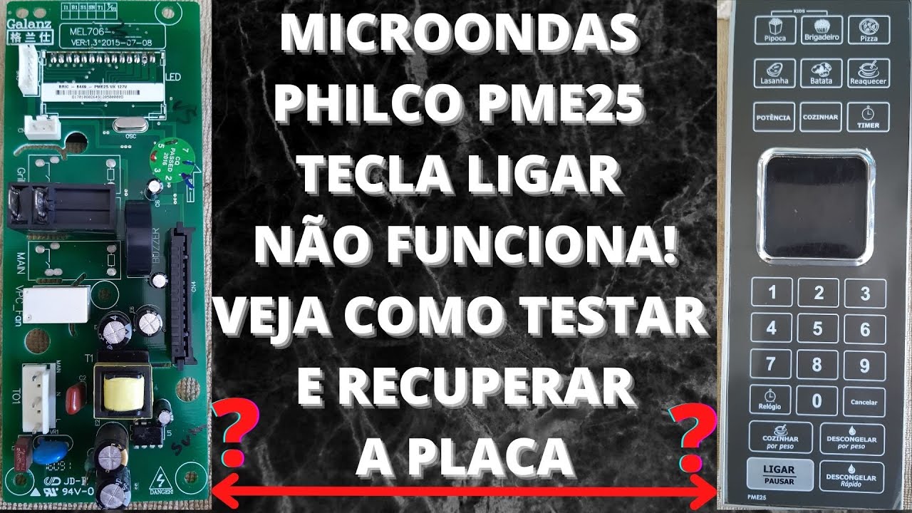 microondas philco pme25 n&atilde;o funciona a tecla ligar! N&atilde;o &eacute; membrana! Veja como recuperar a placa