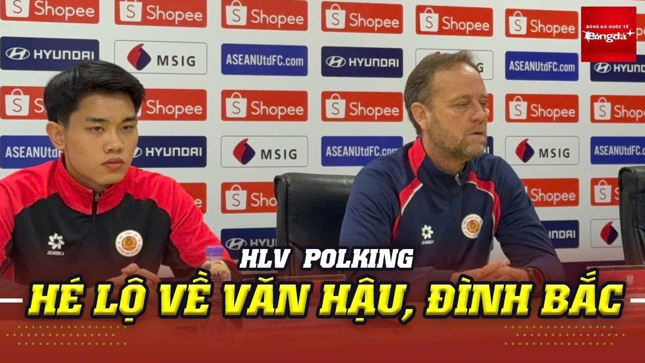 HLV Polking tiết lộ chấn thương của Văn Hậu, để ngỏ khả năng Đình Bắc đá chính trước CLB Singapore