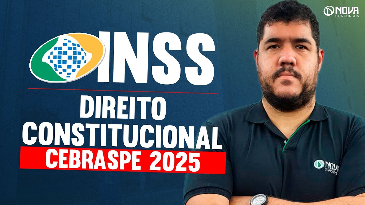 Concurso INSS 2025: Direito Constitucional - Questões Cebraspe 2025