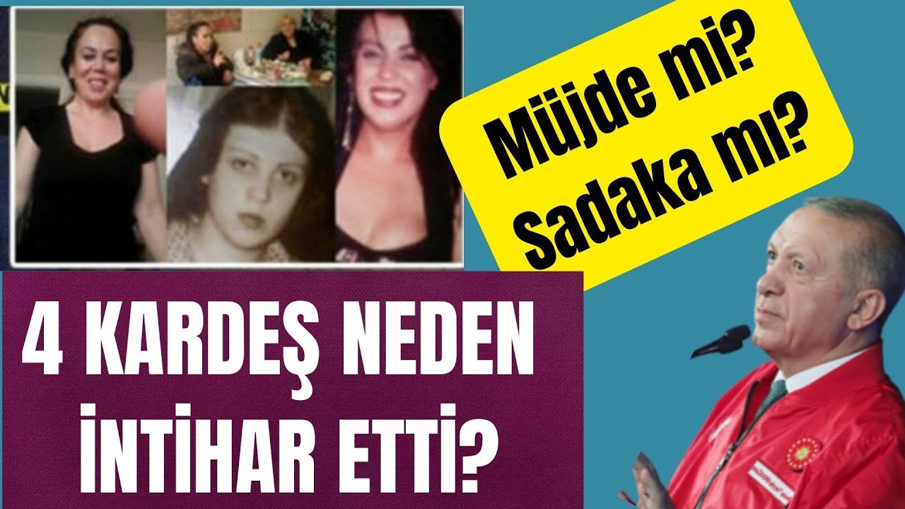 4 KARDEŞ NEDEN İNTİHAR ETTİ?