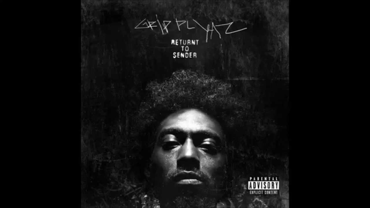 Grip Plyaz - ReTurnt To Sender [Full Mixtape]