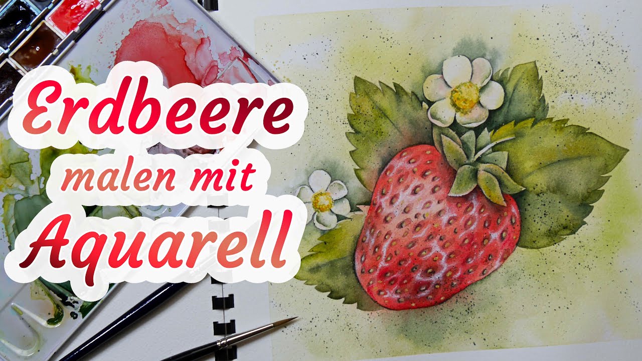 Erdbeere malen in Aquarell - Tutorium / Schritt für Schritt - Bildgestaltung und Farbkonzept