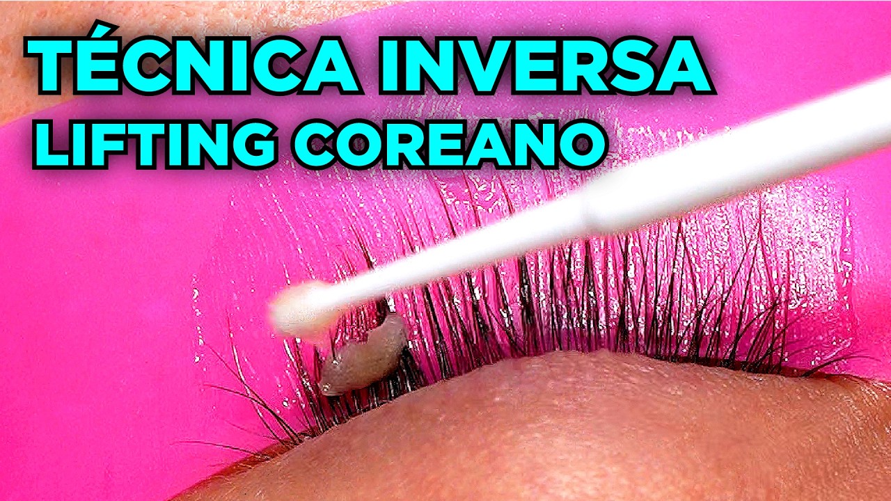 Lifting de Pestañas Técnica Coreana - Tutorial Técnica Inversa