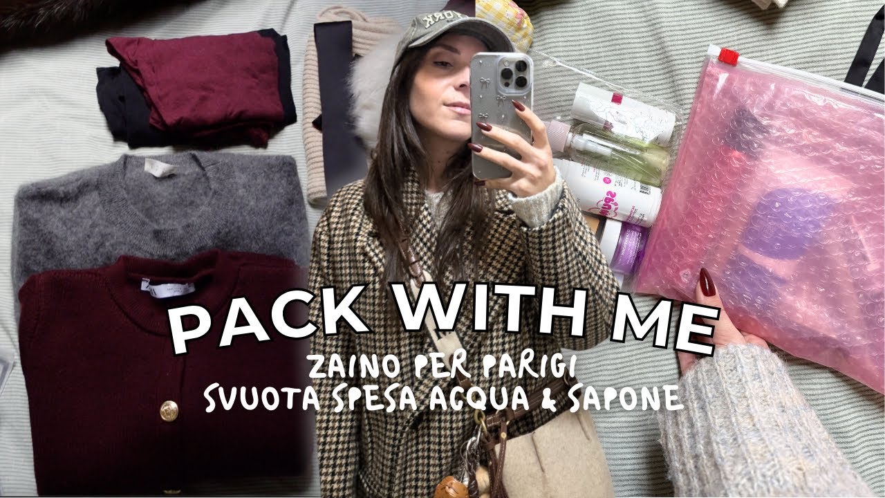 Pack with me 🧳✈️ PREPARIAMO LO ZAINO PER 36 ORE A PARIGI + SHOPPING ACQUA & SAPONE | maria silvestro