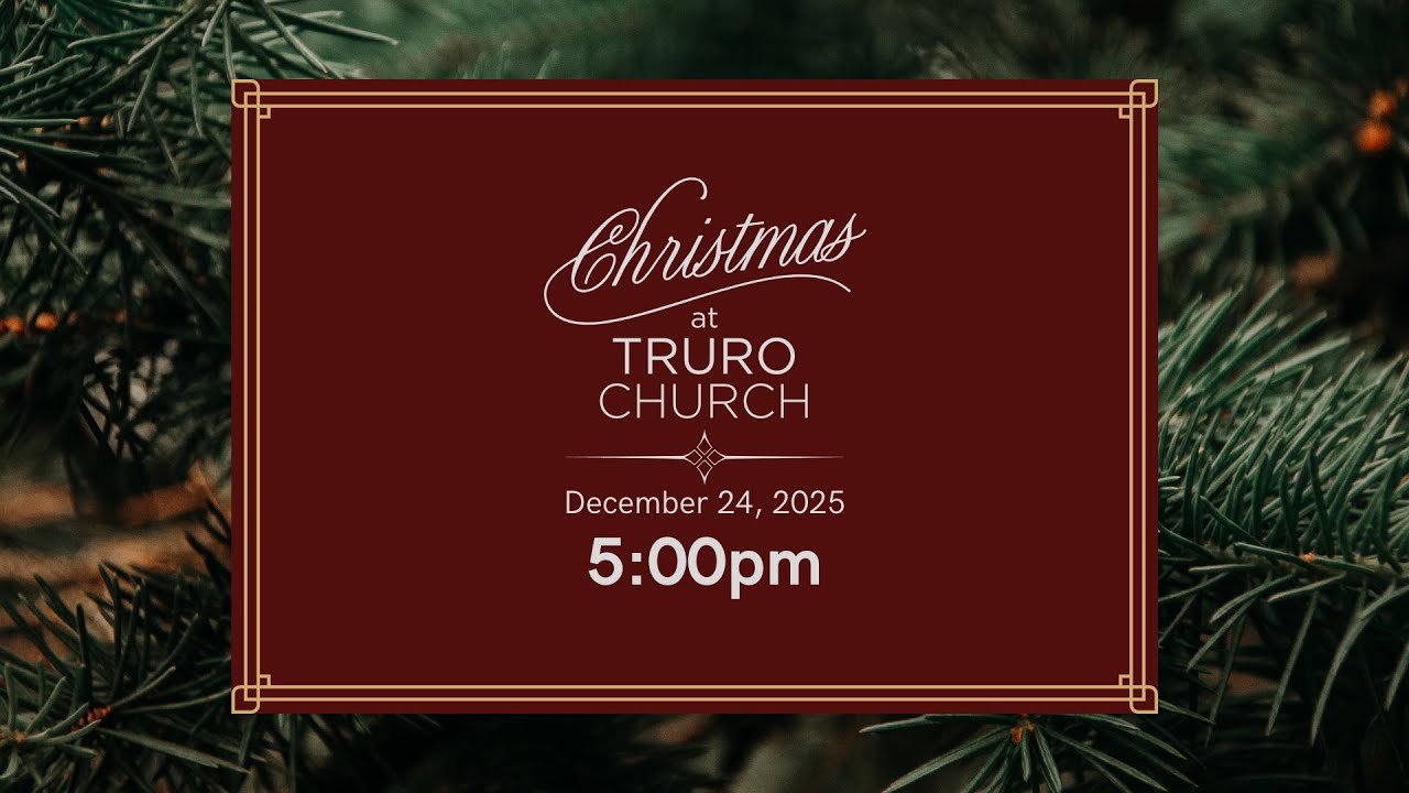 Christmas Eve | 5:00pm | Truro Anglican Church