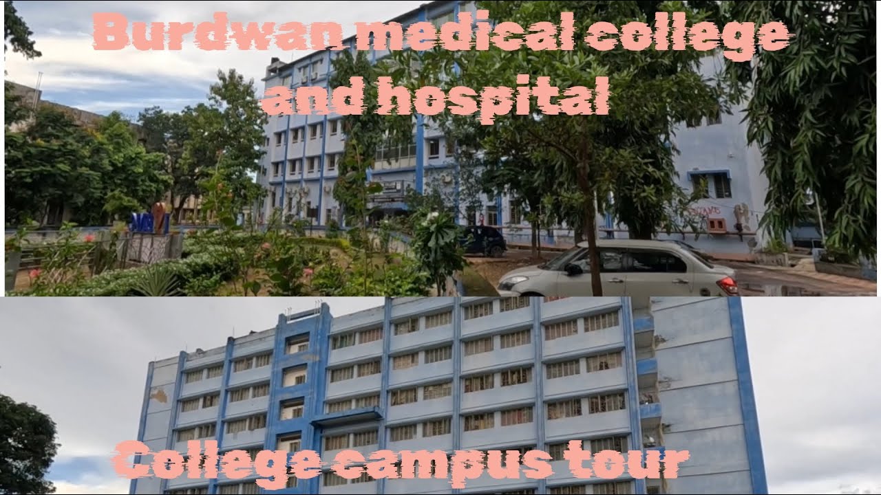 Burdwan medical college and hospital | Complete college campus tour 2024
