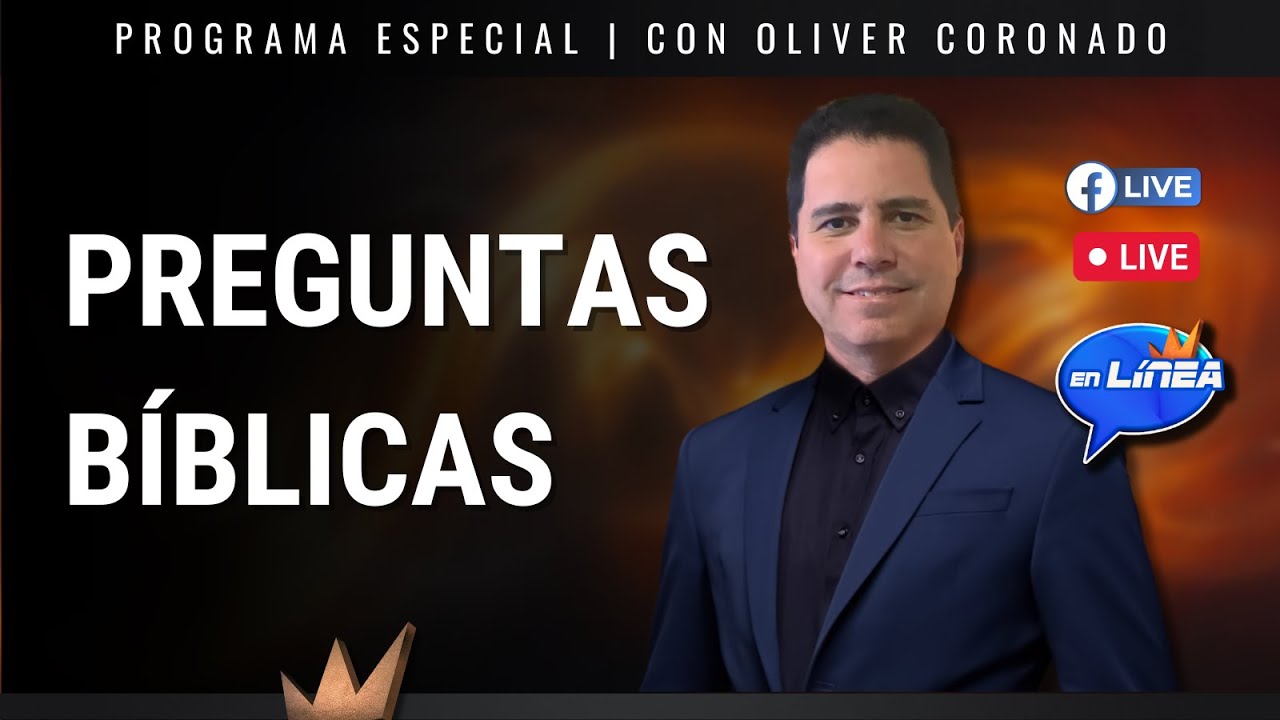 EN LÍNEA con Oliver Coronado | PREGUNTAS BÍBLICAS (EN VIVO)