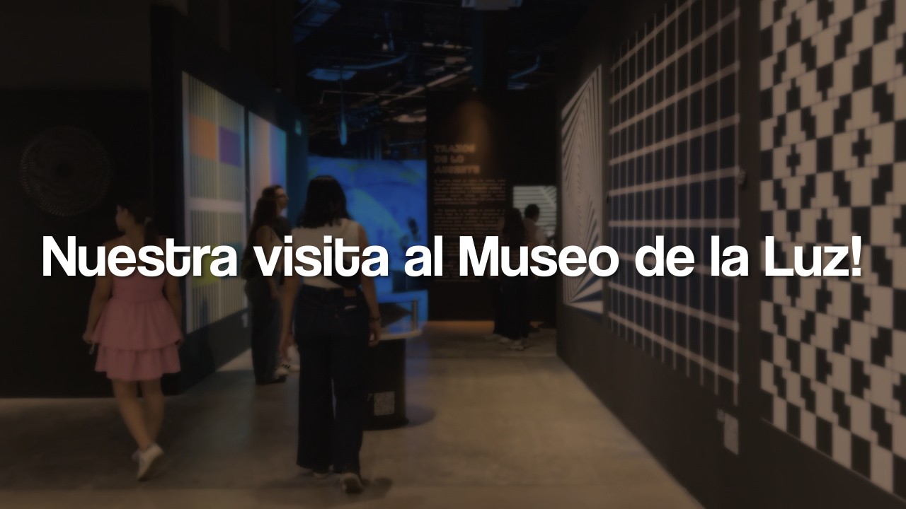 Nuestra visita al Museo de la Luz