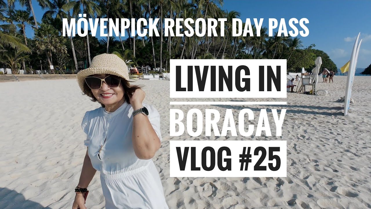 Living in Boracay: Vlog #25 - Movenpick Day Pass Tour