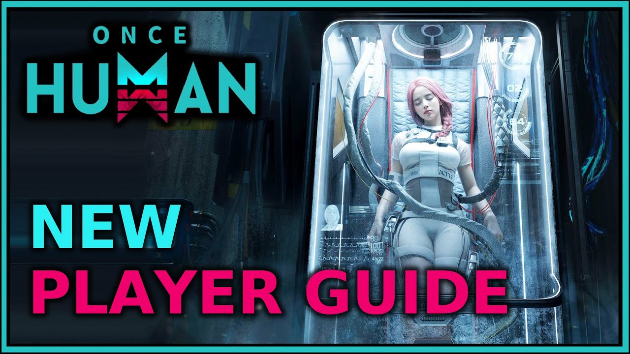 New to Once Human? Get a Head Start &ndash; Beginner Guide 2025 | Once Human
