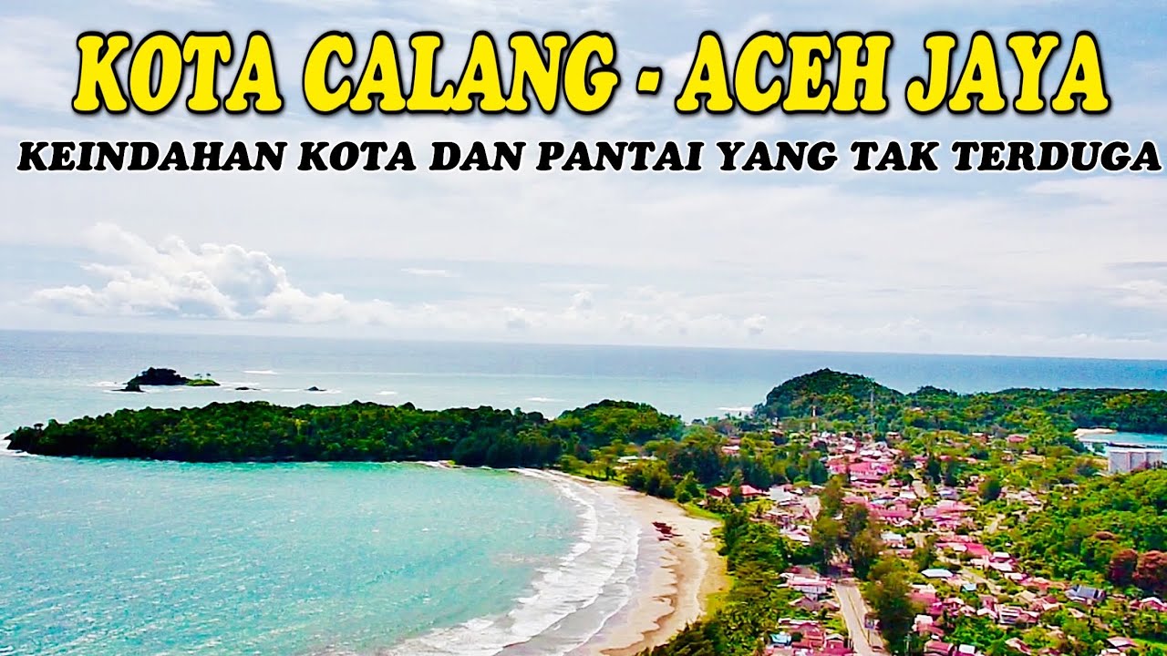 KOTA CALANG‼️KEINDAHANNYA SEPERTI KOTA PATTAYA THAILAND