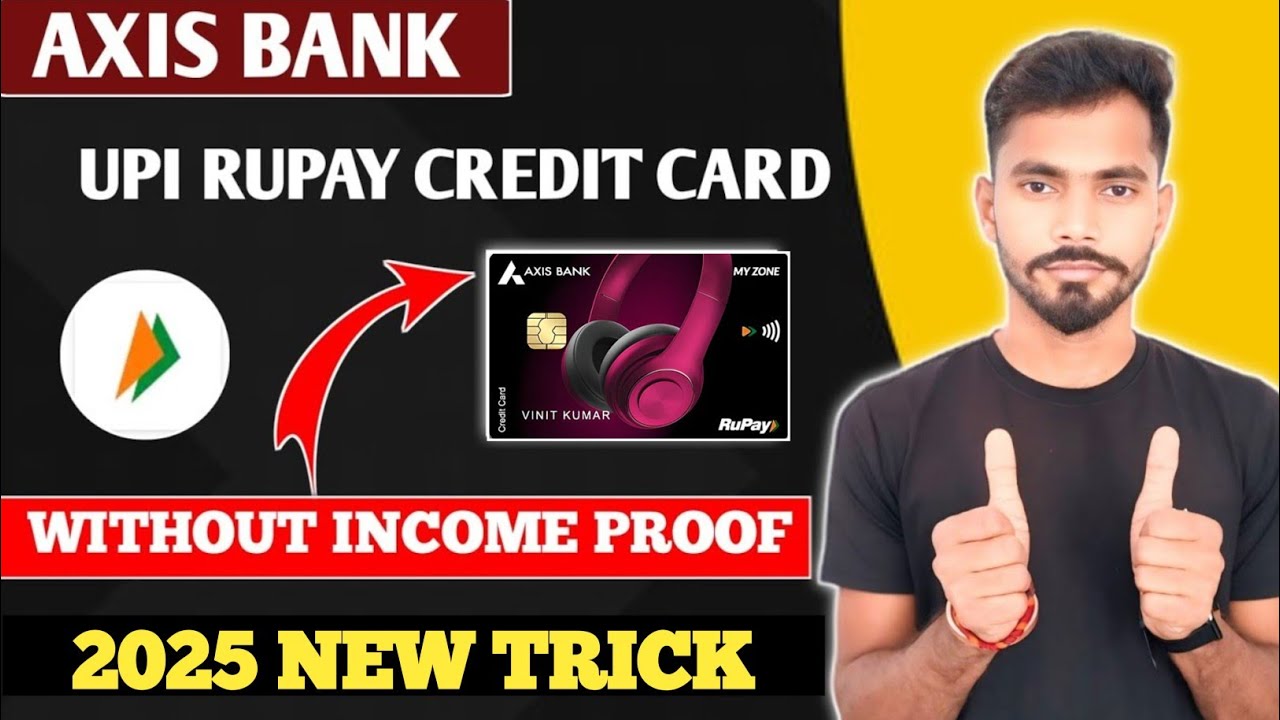 Axis Bank Rupay Myzone Credit Card | UPI Rupay Credit Card Without Income Proof Trick 2025 😱
