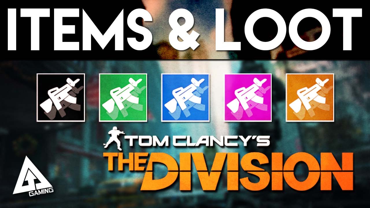 The Division - Items, Loot, Rarity and More!