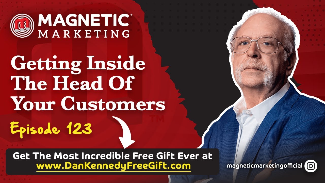 Episode 123 - Getting Inside The Head Of Your Customers