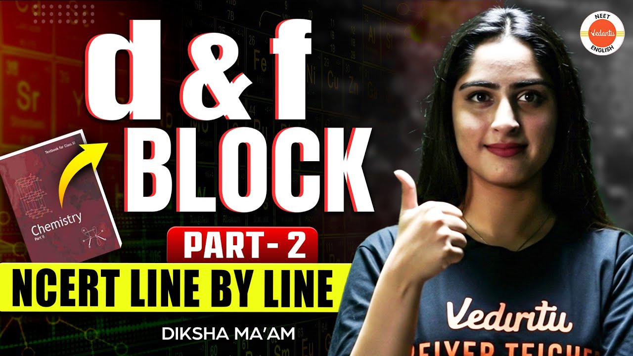 D & F Block🔥 | NCERT Line by Line | Part 2 | NEET 2026 | Chemistry | Diksha Ma&rsquo;am