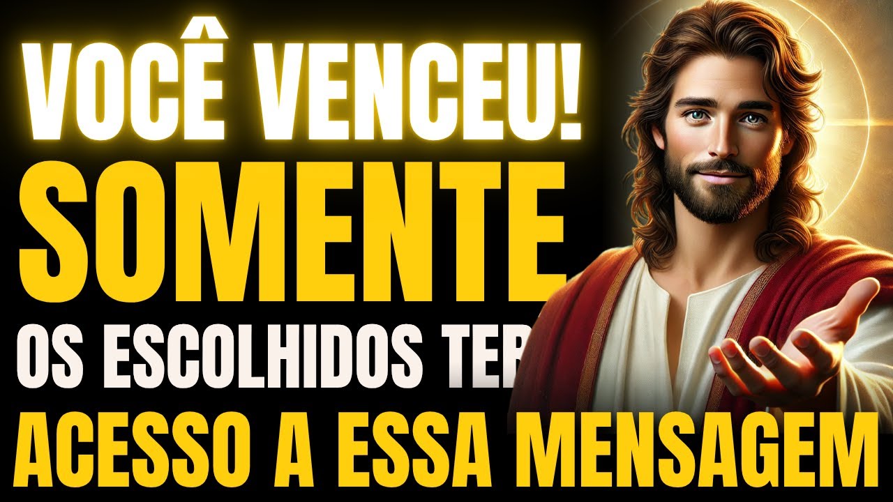 😇 DEUS DIZ: FILHO, SUA VIDA MUDARÁ! SÓ ESCOLHIDOS VERÃO