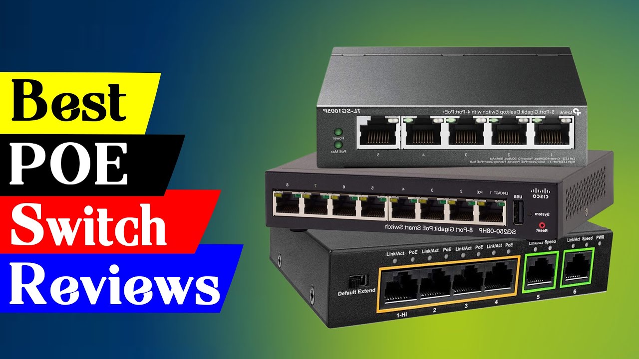 Top 5 Best PoE Switches for Easy Network Setup and High Performance
