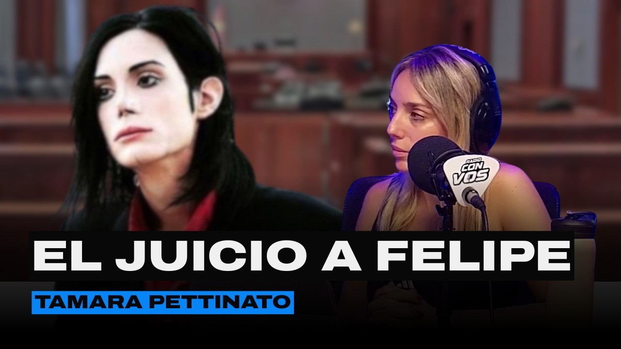 TAMARA PETTINATO habla sobre la causa de FELIPE l Tenembaum