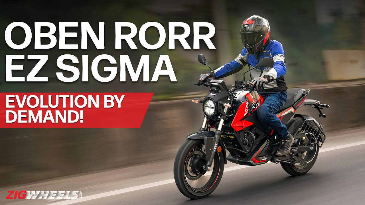 Oben Rorr EZ Sigma Ride | Bolder, Smarter, & More Evolved! | ZigWheels