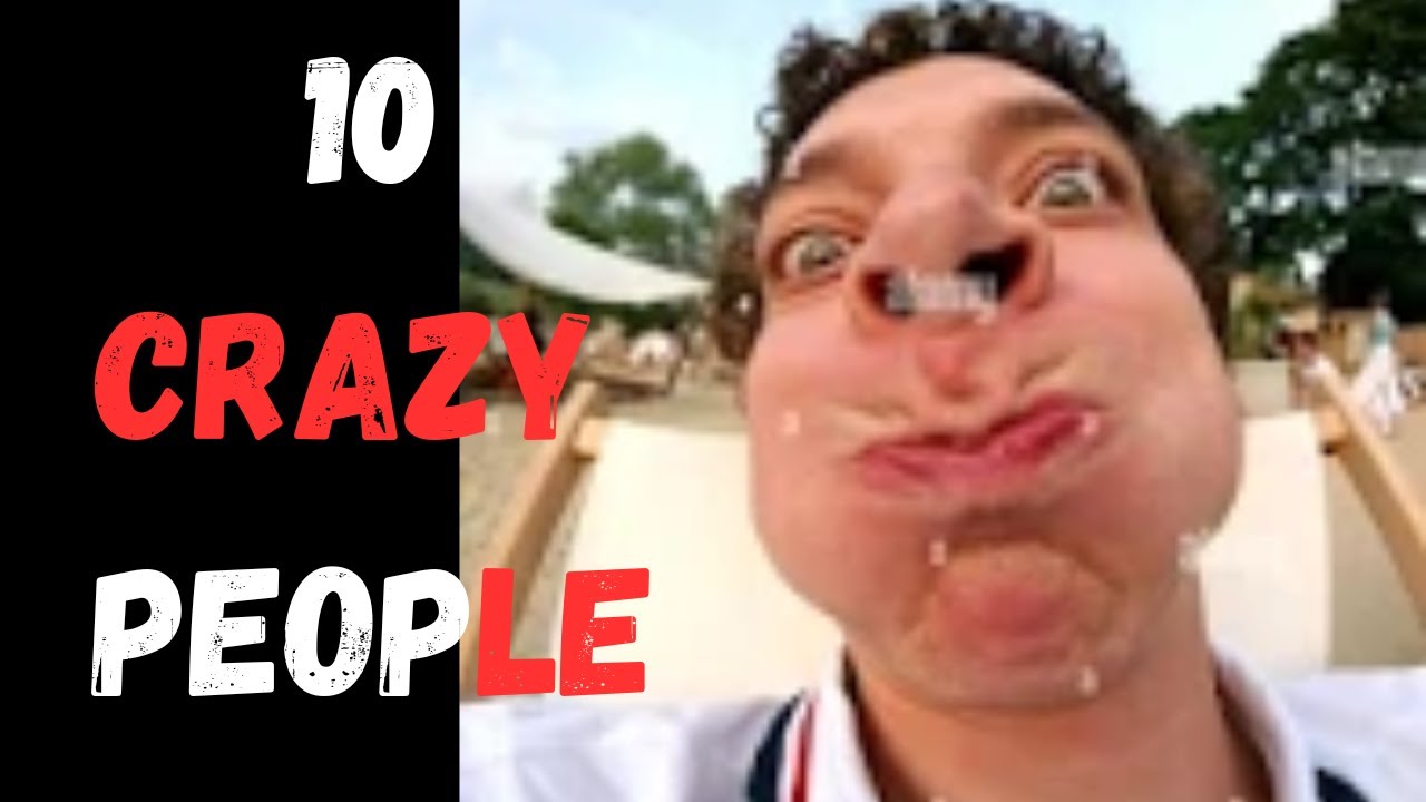 🔴ten crazy people in 10 minutes !