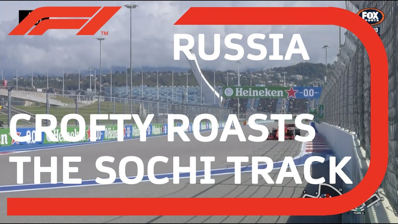 Crofty Roasts The Sochi Autodrom
