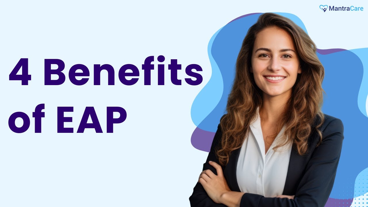 4 Benefits Of EAP