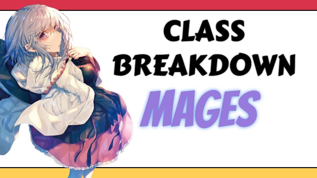 MOST COMPLEX CLASS! MAGE Class Break Down