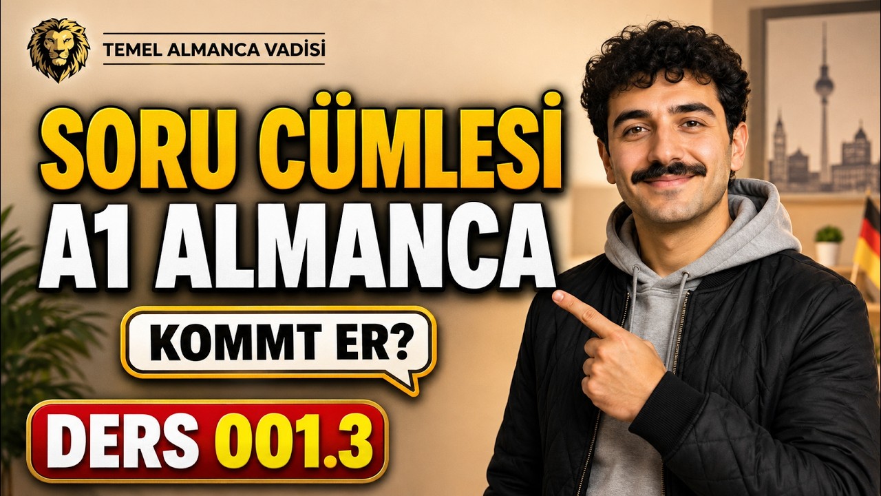 Almanca A1-A2 I Ders 12 -  SORU CÜMLESİ YAPMANIN PÜF NOKTALARI!