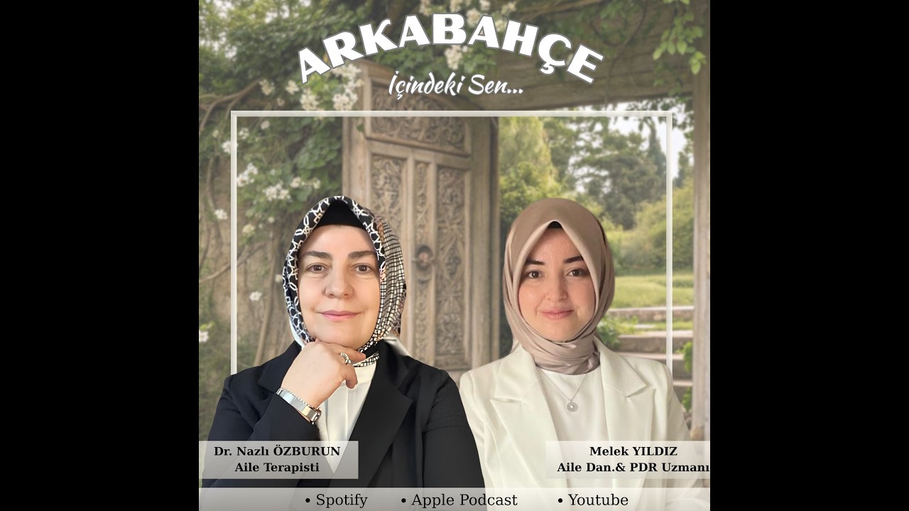Nazlı &Ouml;zburun & Melek Yıldız ile ArkaBah&ccedil;e Sohbetleri 1. B&ouml;l&uuml;m - Kapıları Aralıyoruz, Hoş Geldiniz!