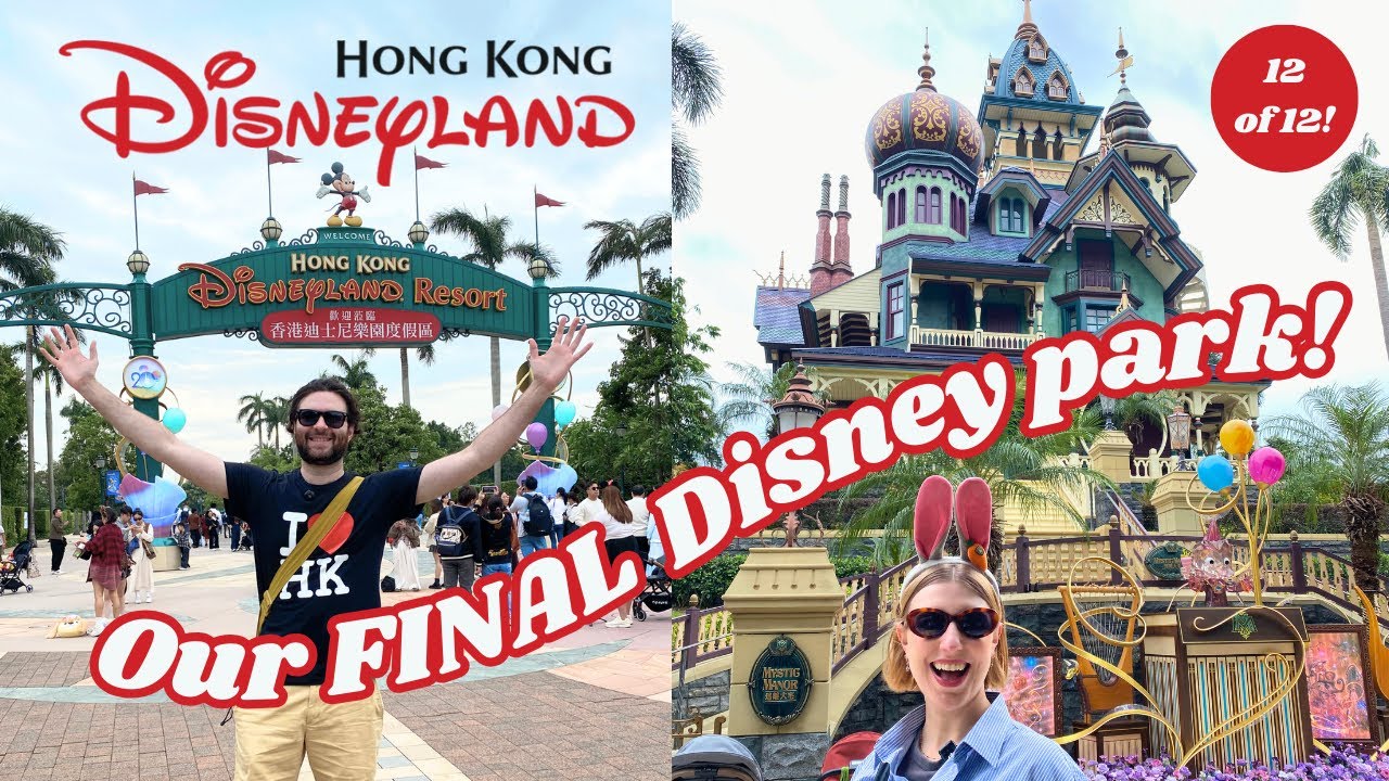 OUR FINAL DISNEY PARK! Hong Kong Disneyland 🇭🇰🇭🇰🇭🇰