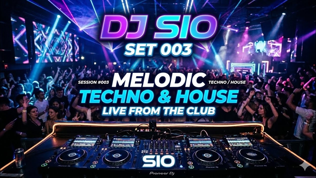 Melodic Techno & House | DJ SIO - Session #003