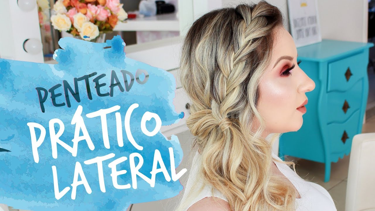 Penteado Prático Lateral por Priscila Barbosa