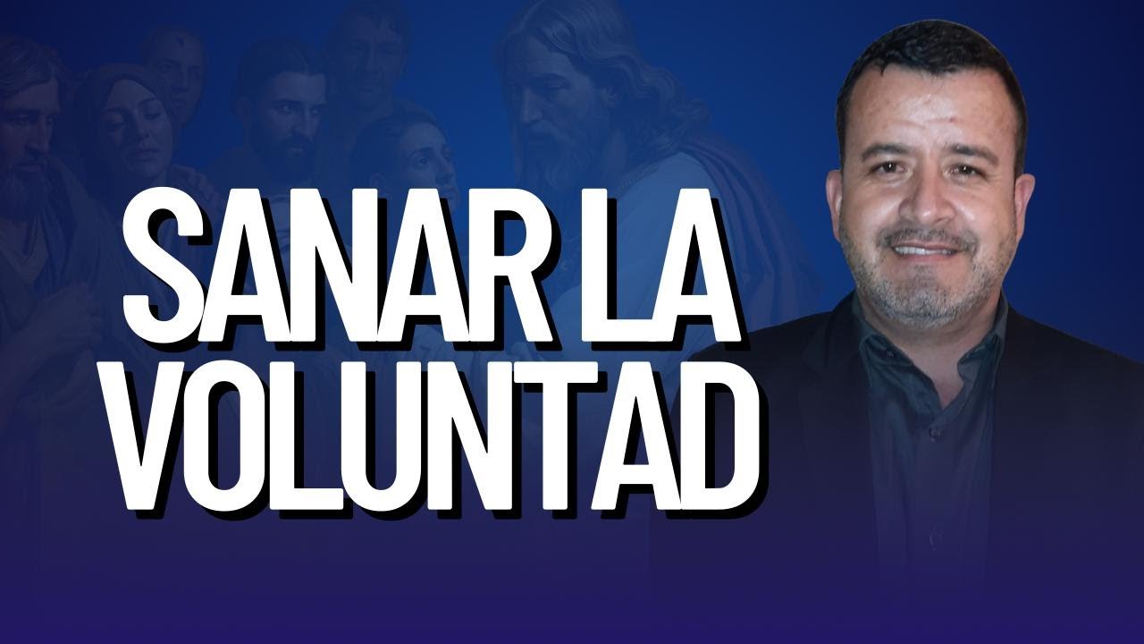 Sanación de la voluntad | Sanación