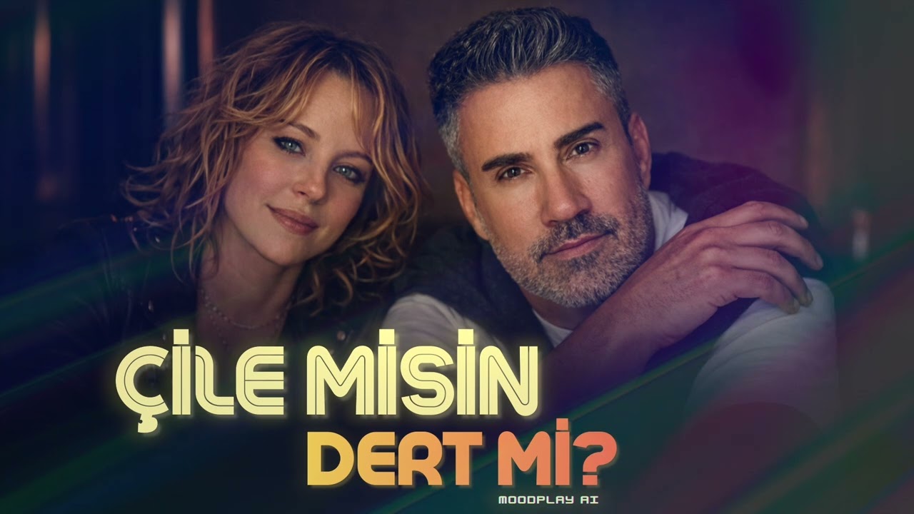 Çile misin Dert mi? (Vurmayın) - MoodPlay AI