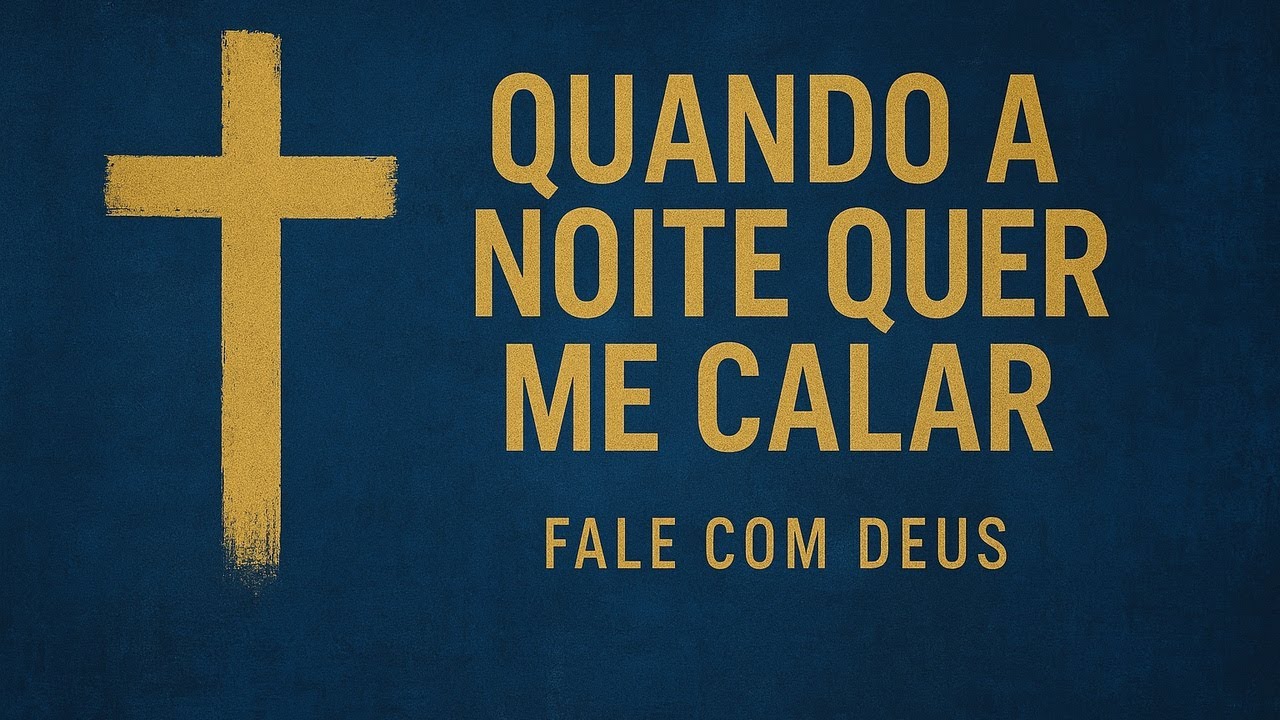 Quando a noite quer me calar