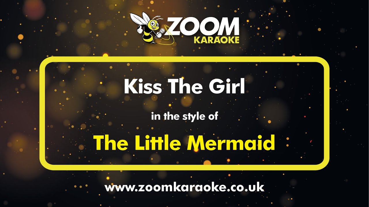 The Little Mermaid - Kiss The Girl - Karaoke Version from Zoom Karaoke