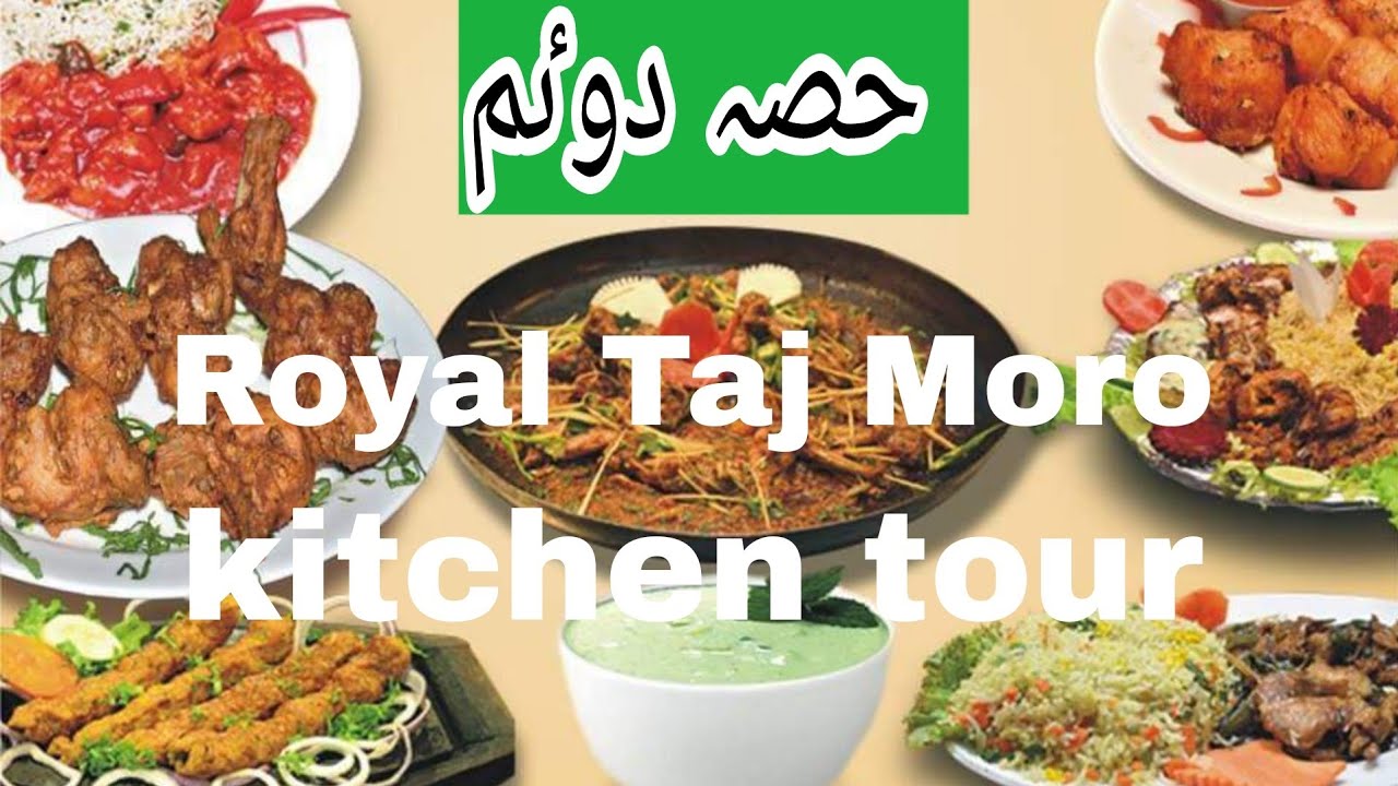 Royal Taj Moro | kitchen tour | Best highway restaurant in Sindh | Part 2