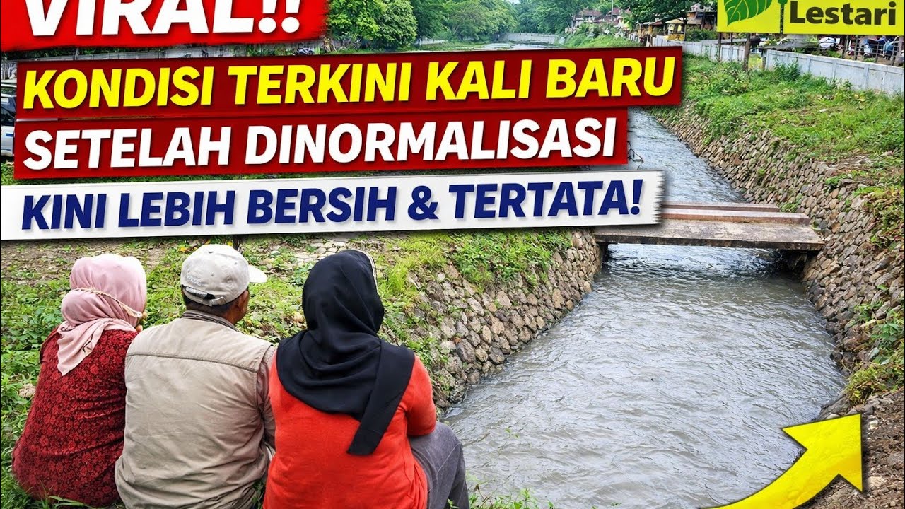 VIRAL‼️ Kondisi Terkini Kali Baru Setelah Dinormalisasi | Kini Lebih Bersih & Tertata