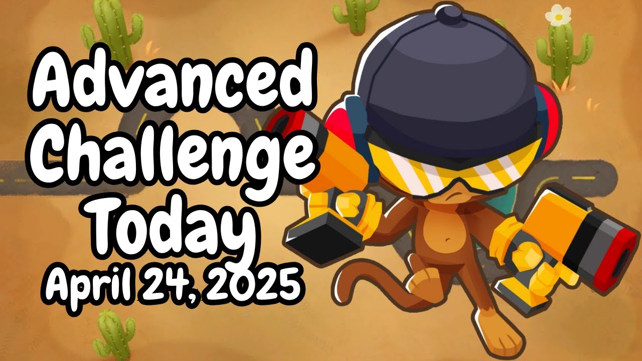 Advanced Challenge Today! | TEALZEBRA1832'S Challenge! | April 24 2025 | BTD6