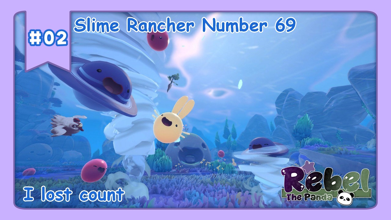 🐼👑 Slime Rancher Number 69 | Slime Rancher 2 | [VOD]