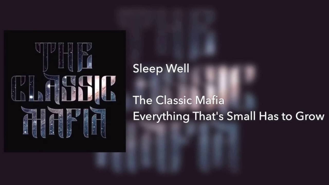 The Classic Mafia - Sleep Well | Audio