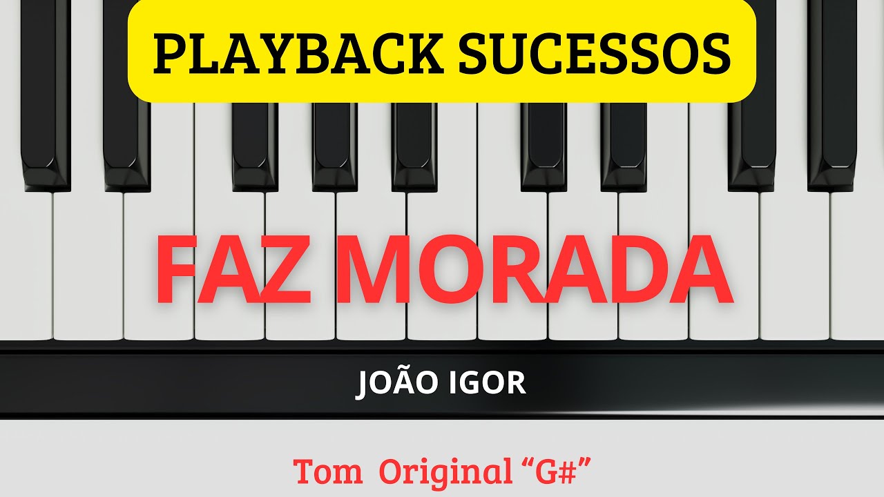 FAZ MORADA | PLAYBACK JOÃO IGOR Tom Original “G#”