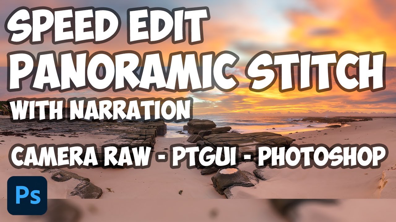 Sunrise Panoramic Stitch - Speed Edit - PtGui - Photoshop