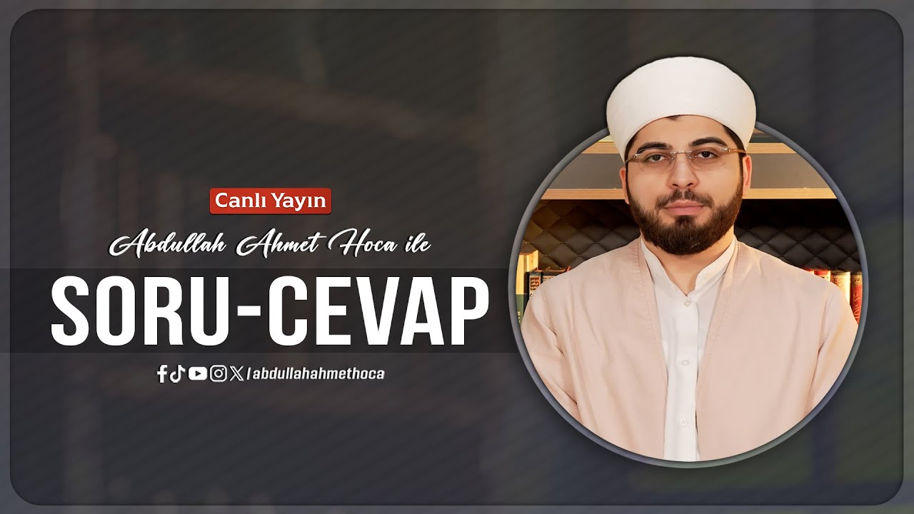 Soru - Cevap Canlı Yayını - 4 Şubat 2026 | Abdullah Ahmet Hoca